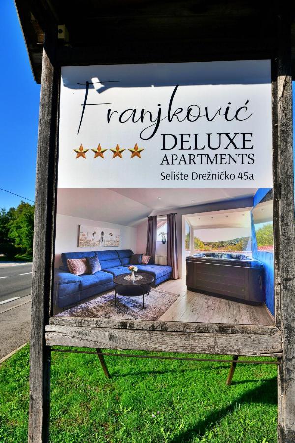 Deluxe Apartments Franjkovic Seliste Dreznicko Exterior photo